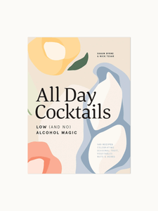 Hardie Grant Books All Day Cocktails: Low (And No) Alcohol Magic