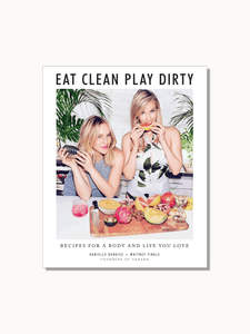 Harry N. Abrams Books Eat Clean, Play Dirty: Recipes for a Body and Life You Love