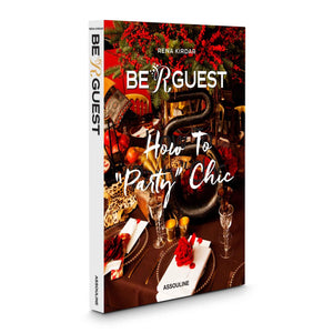 Assouline Books Be R Guest: How to "Party" Chic