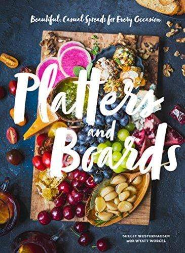 Chronicle Books LLC Books Platters and Boards: Beautiful, Casual Spreads for Every Occasion