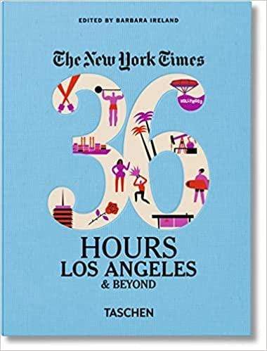 Taschen Books NYT 36 Hours Los Angeles & Beyond